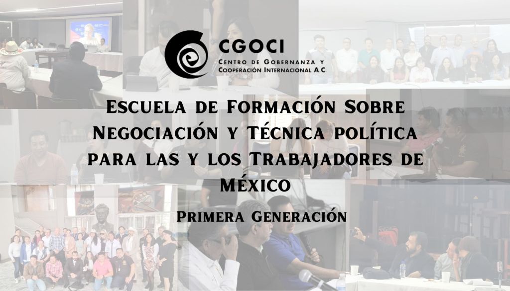 Concluye la capacitación de la primera generación de la Escuela de Formación sobre Negociación y Técnica Política para las y los Trabajadores de&nbsp;México.